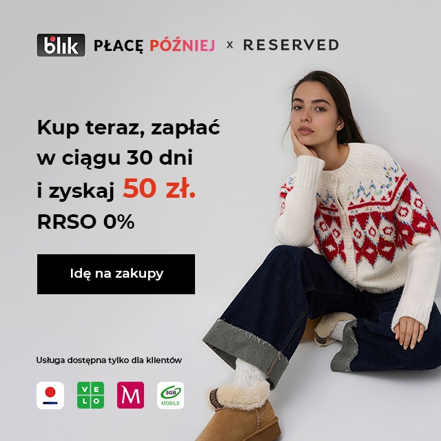 Blik płacę p&oacute;źniej x Reserved